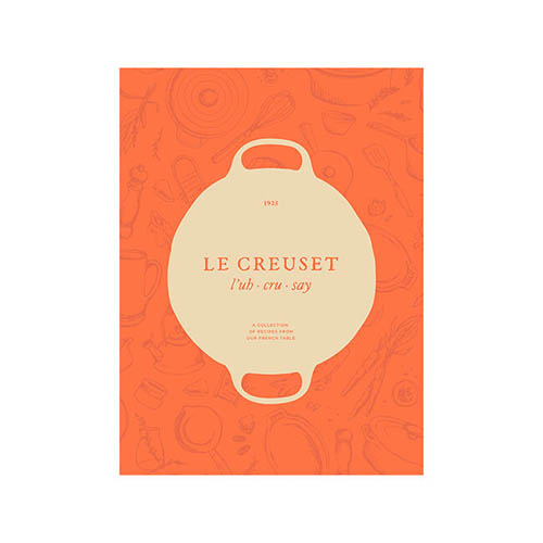 Le Creuset Cookbook